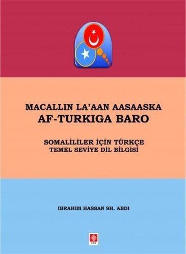 Macallin La'ann Aasaaska Af-Turkıga Baro - Somalililer İçin Türkçe Temel Seviye Dil Bilgisi - Ekin Basım Yayın - Image 1