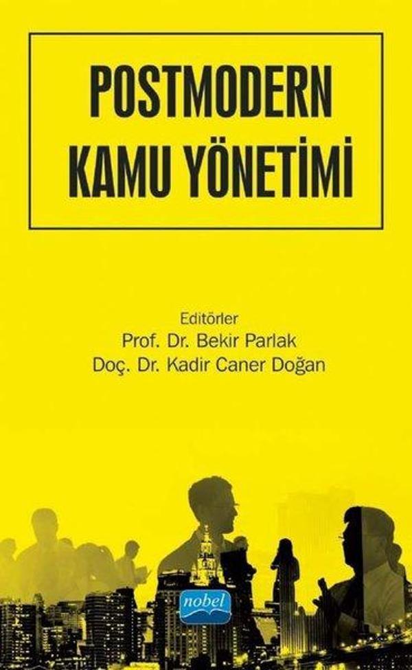 Postmodern Kamu Yönetimi - Nobel Akademik Yayıncılık - Image 1