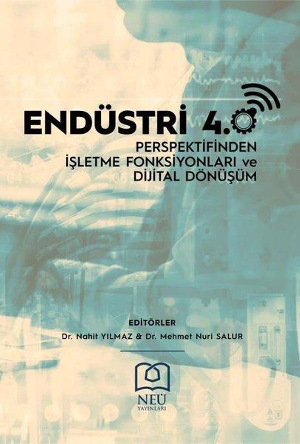 Endüstri 4.0 - Perspektifinden İşletme Fonksiyonları ve Dijital Dönüşüm - NEÜ Yayınları - Image 1