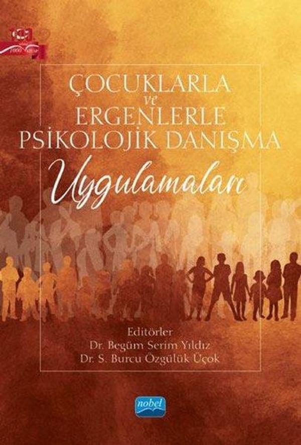 Çocuklarla ve Ergenlerle Psikolojik Danışma Uygulamaları - Nobel Akademik Yayıncılık - Image 1