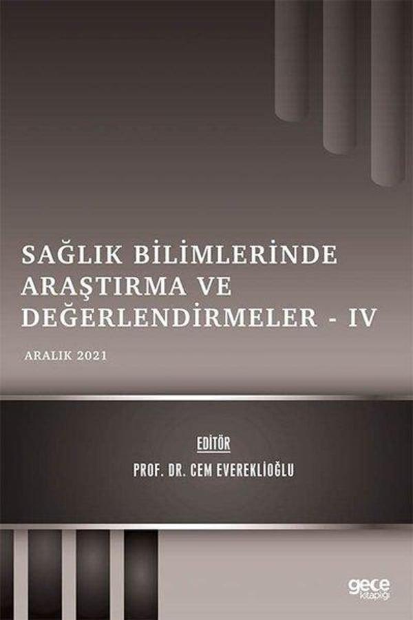 Sağlık Bilimlerinde Araştırma ve Değerlendirmeler 4 - Aralık 2021 - Gece Kitaplığı - Image 1