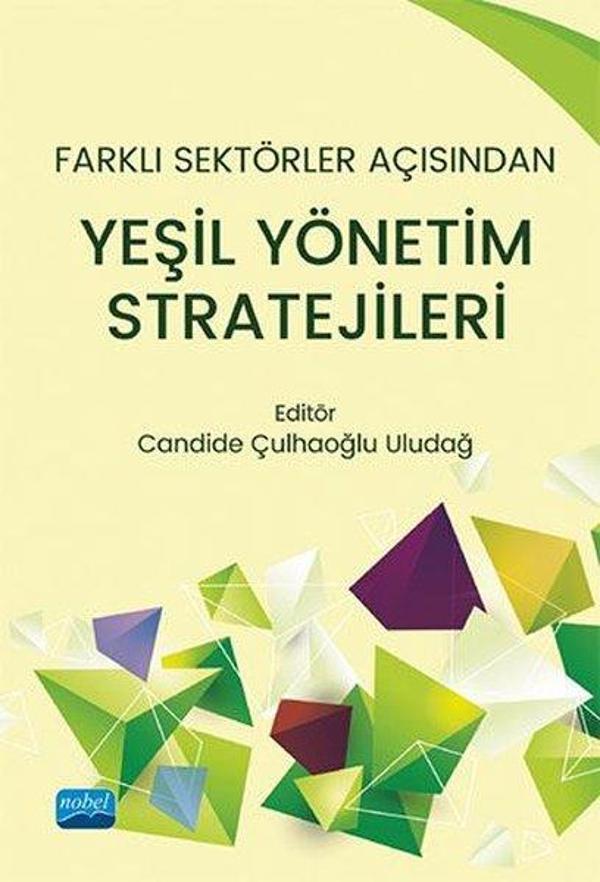 Farklı Sektörler Açısından Yeşil Yönetim Stratejileri - Nobel Akademik Yayıncılık - Image 1
