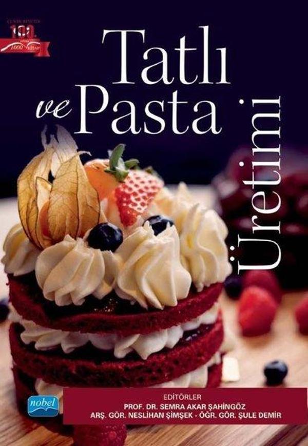 Tatlı ve Pasta Üretimi - Nobel Akademik Yayıncılık - Image 1