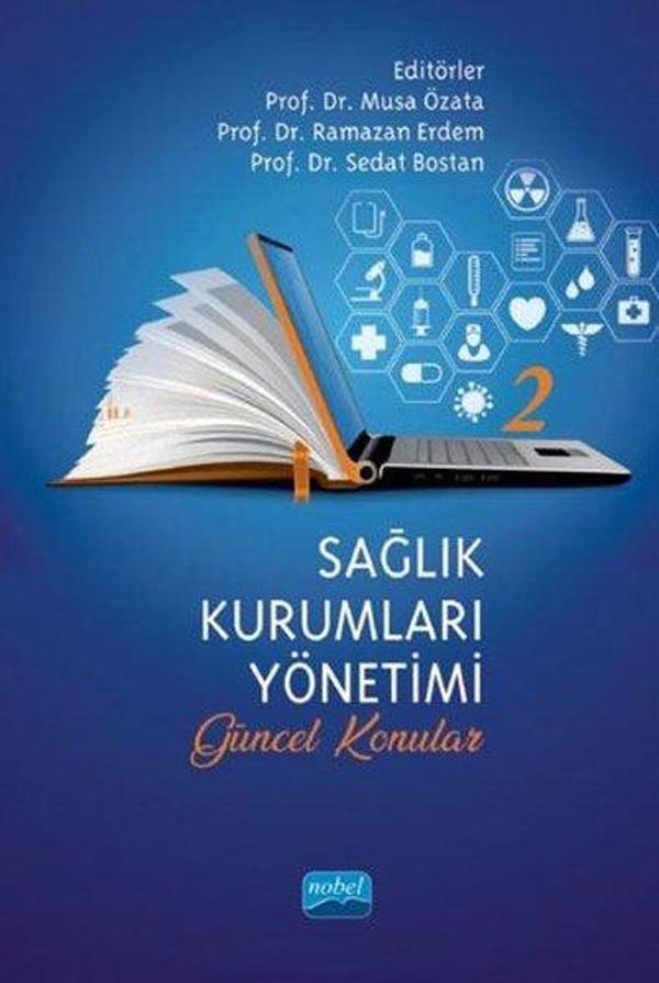 Sağlık Kurumları Yönetimi - Güncel Konular - Nobel Akademik Yayıncılık - Image 1