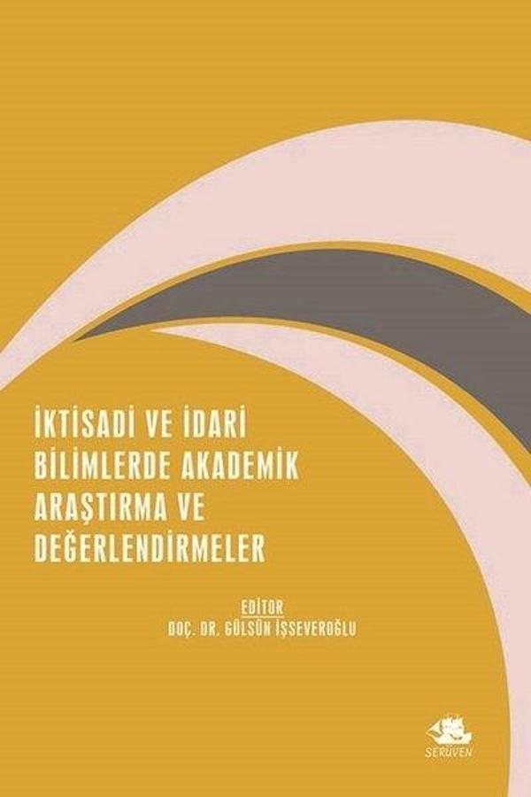 İktisadi ve İdari Bilimlerde Akademik Araştırma ve Değerlendirmeler - Serüven Kitabevi - Image 1