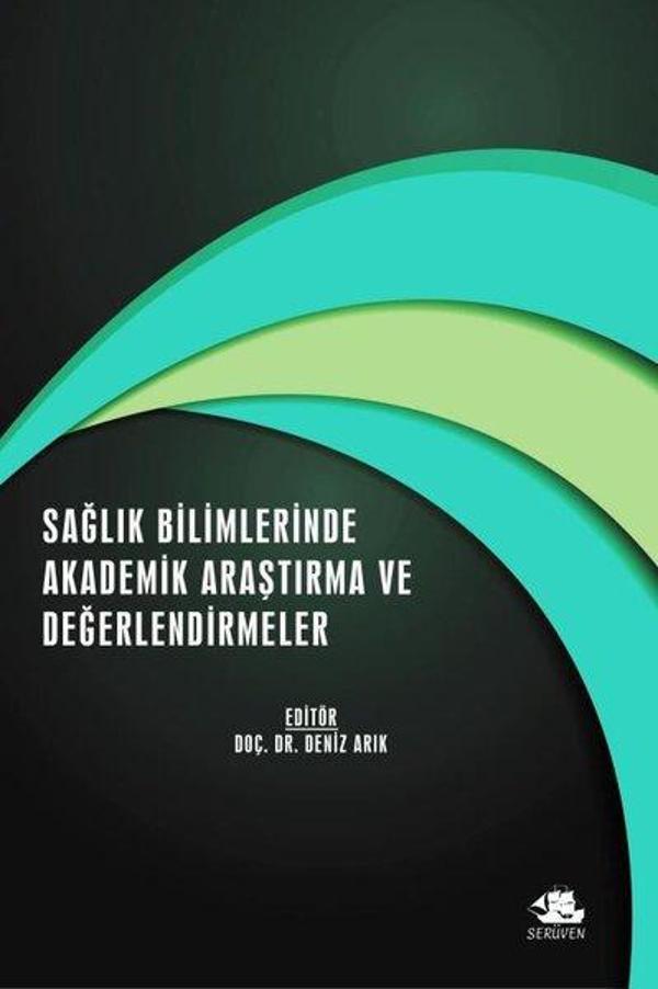 Sağlık Bilimlerinde Akademik Araştırma ve Değerlendirmeler - Aralık 2021 - Serüven Kitabevi - Image 1