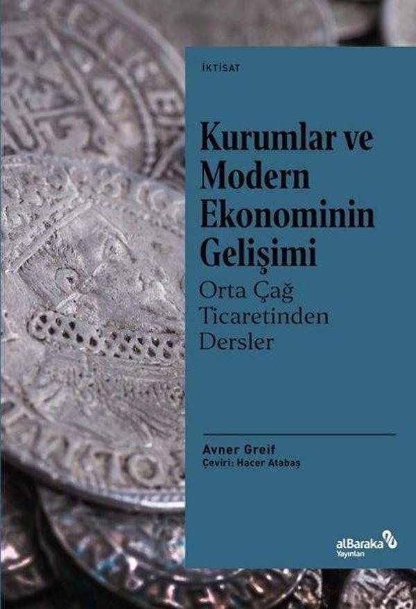 Kurumlar ve Modern Ekonominin Gelişimi: Orta Çağ Ticaretinden Dersler - alBaraka Yayınları - Image 1