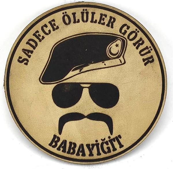 SADECE ÖLÜLER GÖRÜR - BABAYİĞİT Deri PEÇ- Arma - Patch - Image 1