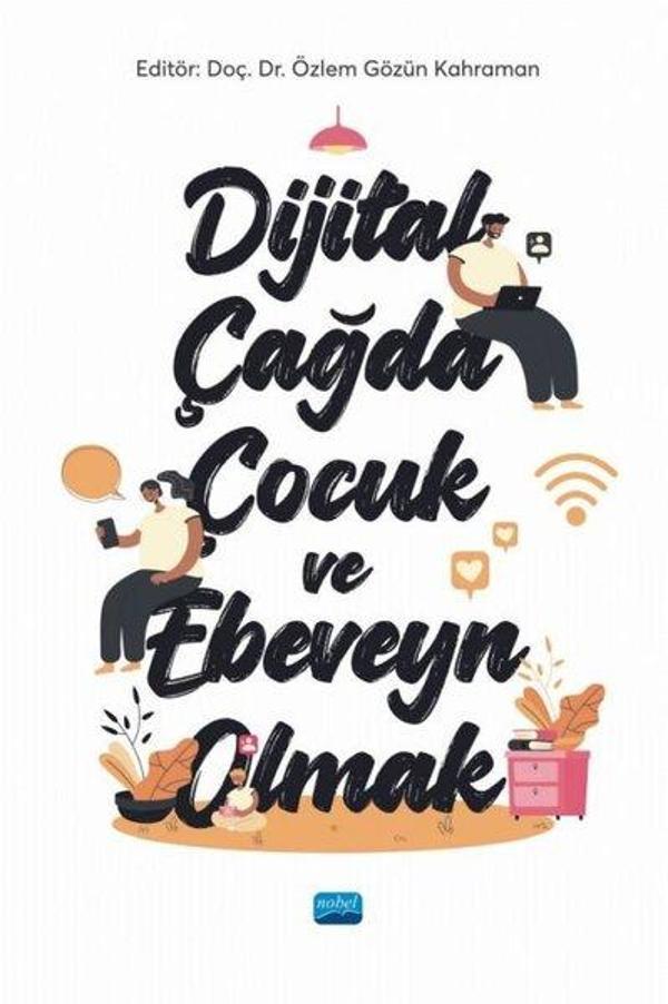 Dijital Çağda Çocuk ve Ebeveyn Olmak - Nobel Akademik Yayıncılık - Image 1