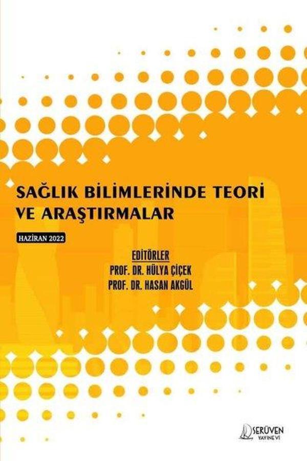 Sağlık Bilimlerinde Teori ve Araştırmalar - Haziran 2022 - Serüven Kitabevi - Image 1