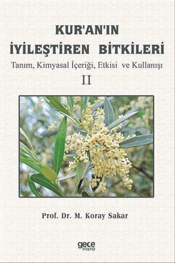 Kur'an'ın İyileştiren Bitkileri Cilt 2 - Tanım Kimyasal İçeriği Etkisi ve Kullanışı - Gece Kitaplığı - Image 1