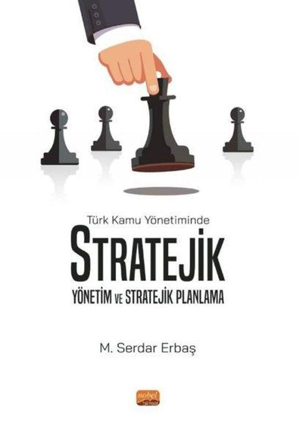 Türk Kamu Yönetiminde Stratejik Yönetim ve Stratejik Planlama - Nobel Bilimsel Eserler - Image 1