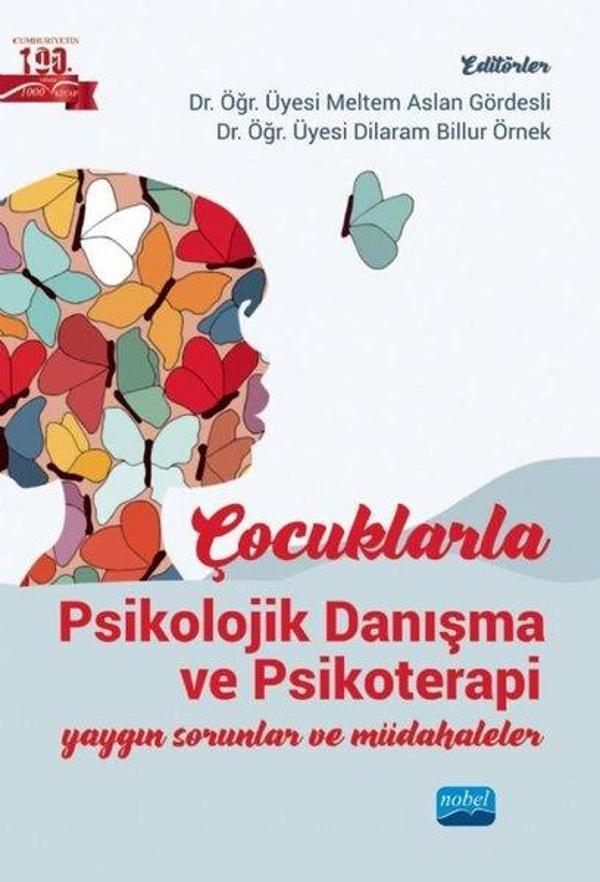 Çocuklarla Psikolojik Danışma ve Psikoterapi - Nobel Akademik Yayıncılık - Image 1