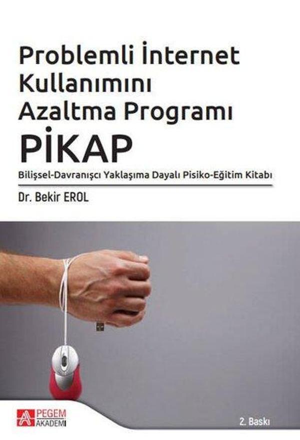 Problemli İnternet Kullanımını Azaltma Programı: PİKAP - Pegem Akademi Yayıncılık - Image 1