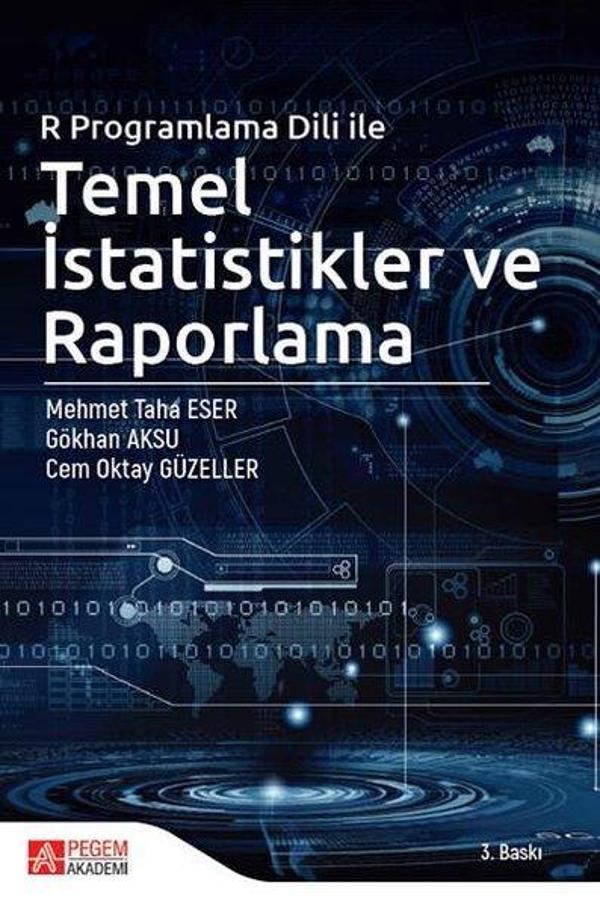 R Programlama Dili ile Temel İstatistikler ve Raporlama - Pegem Akademi Yayıncılık - Image 1