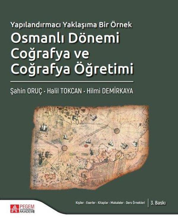 Yapılandırmacı Yaklaşıma Bir Örnek Osmanlı Dönemi Coğrafya ve Coğrafya Öğretimi - Pegem Akademi Yayıncılık - Image 1