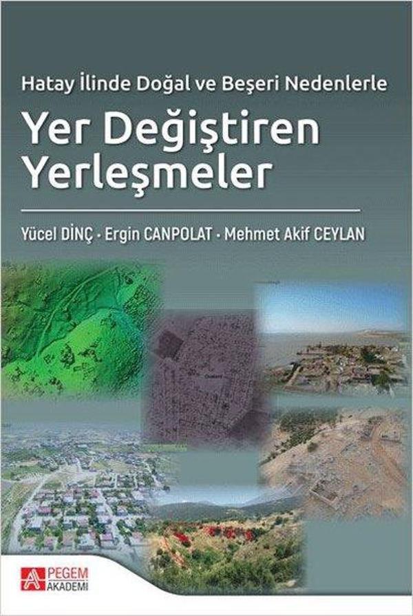 Hatay İlinde Doğal ve Beşeri Nedenlerle Yer Değiştiren Yerleşmeler - Pegem Akademi Yayıncılık - Image 1
