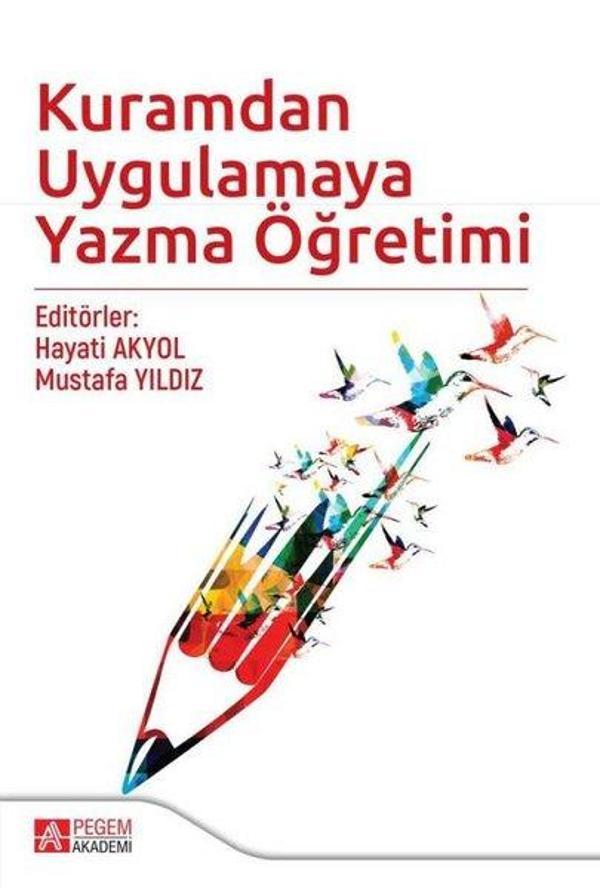 Kuramdan Uygulamaya Yazma Öğretimi - Pegem Akademi Yayıncılık - Image 1