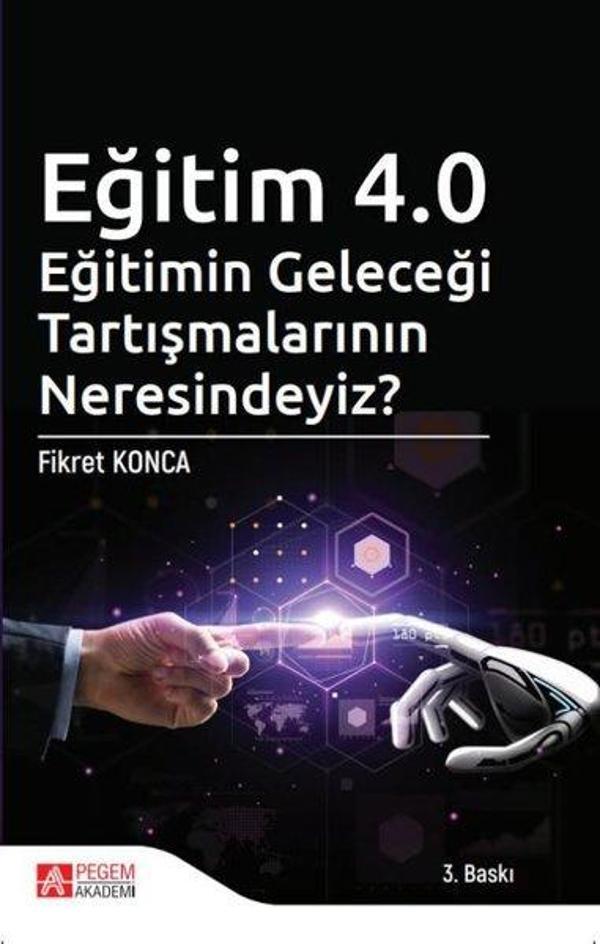Eğitim 4.0 Eğitimin Geleceği Tartışmalarının Neresindeyiz? - Pegem Akademi Yayıncılık - Image 1