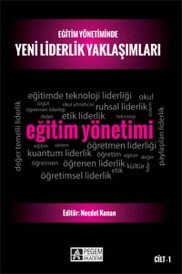 Eğitim Yönetiminde Yeni Liderlik Yaklaşımları - Cilt 1 - Pegem Akademi Yayıncılık - Image 1
