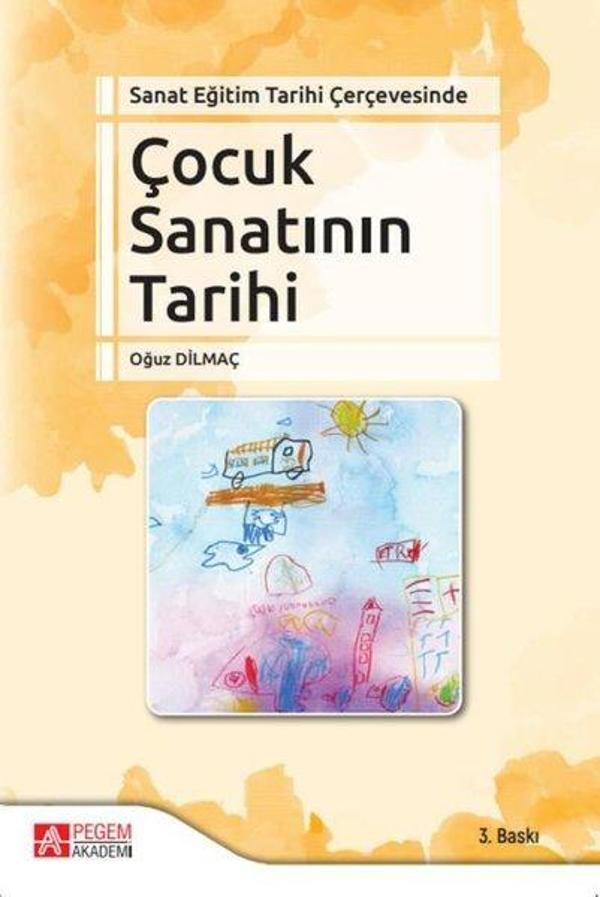 Sanat Eğitim Tarihi Çerçevesinde Çocuk Sanatının Tarihi - Pegem Akademi Yayıncılık - Image 1