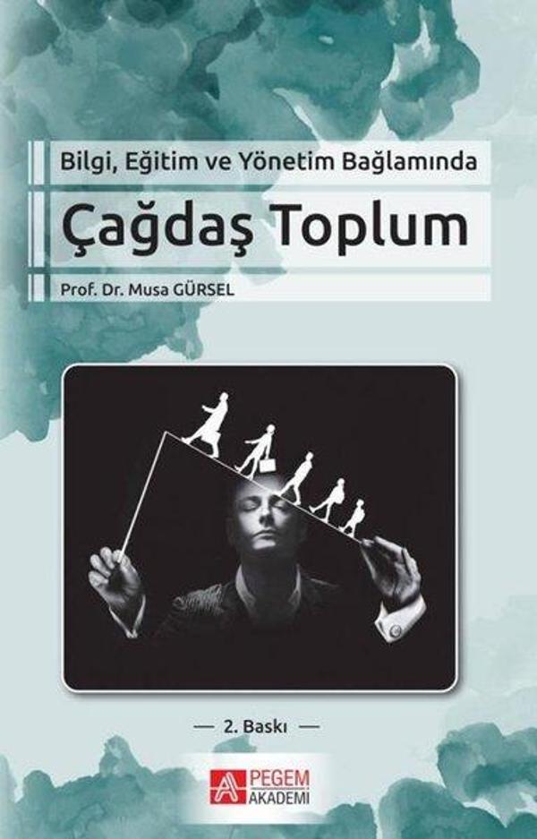 Bilgi Eğitim ve Yönetim Bağlamında Çağdaş Toplum - Pegem Akademi Yayıncılık - Image 1