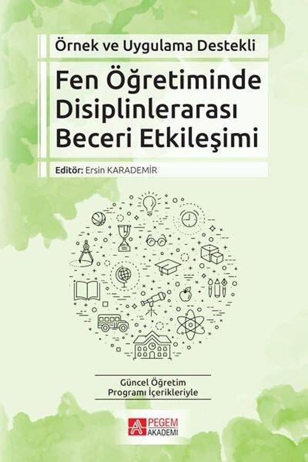 Örnek ve Uygulama Destekli Fen Öğretiminde Disiplinlerarası Beceri Etkileşimi - Pegem Akademi Yayıncılık - Image 1