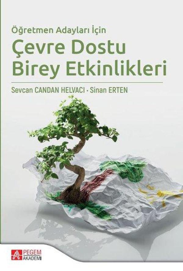Öğretmen Adayları İçin Çevre Dostu Birey Etkinlikleri - Pegem Akademi Yayıncılık - Image 1