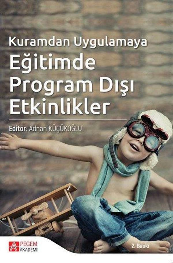 Kuramdan Uygulamaya Eğitimde Program Dışı Etkinlikler - Pegem Akademi Yayıncılık - Image 1