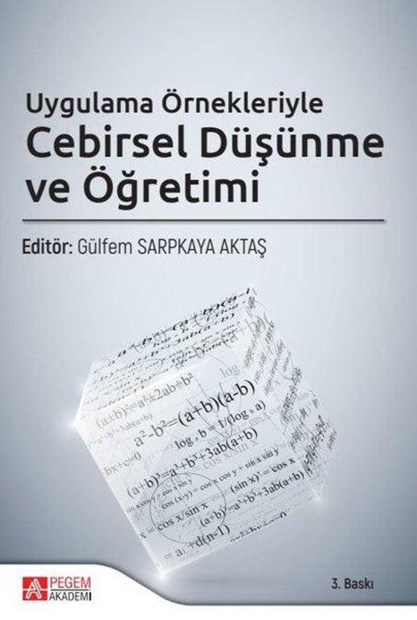 Uygulama Örnekleriyle Cebirsel Düşünme ve Öğretimi - Pegem Akademi Yayıncılık - Image 1
