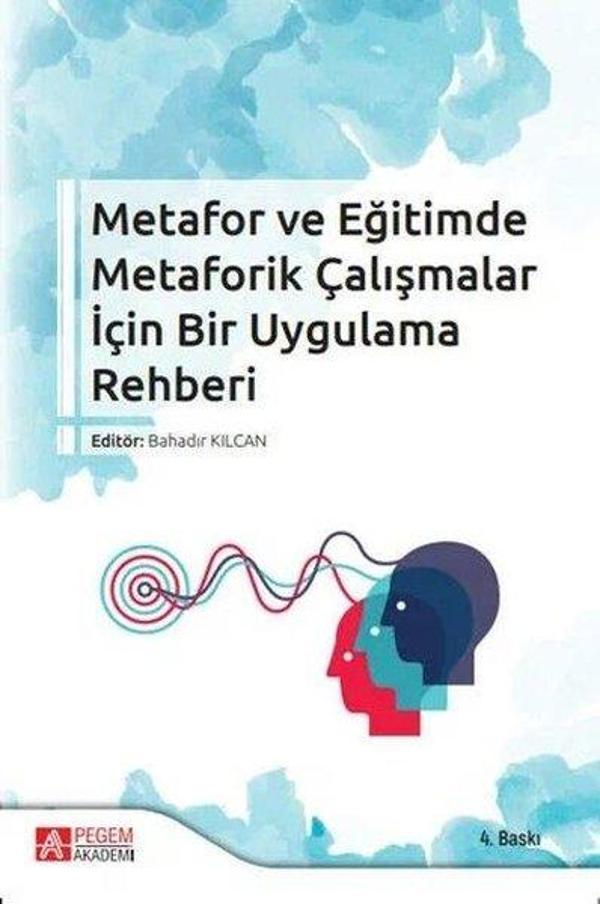 Metafor ve Eğitimde Metaforik Çalışmalar İçin Bir Uygulama Rehberi - Pegem Akademi Yayıncılık - Image 1