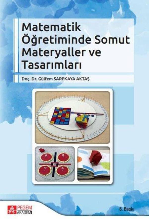 Matematik Öğretiminde Somut Materyaller ve Tasarımları - Pegem Akademi Yayıncılık - Image 1