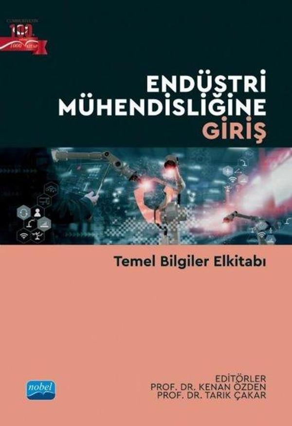 Endüstri Mühendisliğine Giriş - Temel Bilgiler Elkitabı - Nobel Akademik Yayıncılık - Image 1