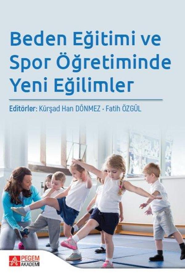 Beden Eğitimi ve Spor Öğretiminde Yeni Eğilimler - Pegem Akademi Yayıncılık - Image 1