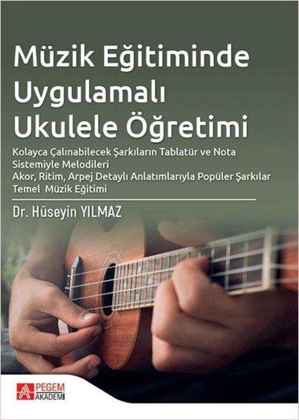 Müzik Eğitiminde Uygulamalı Ukulele Öğretimi - Pegem Akademi Yayıncılık - Image 1