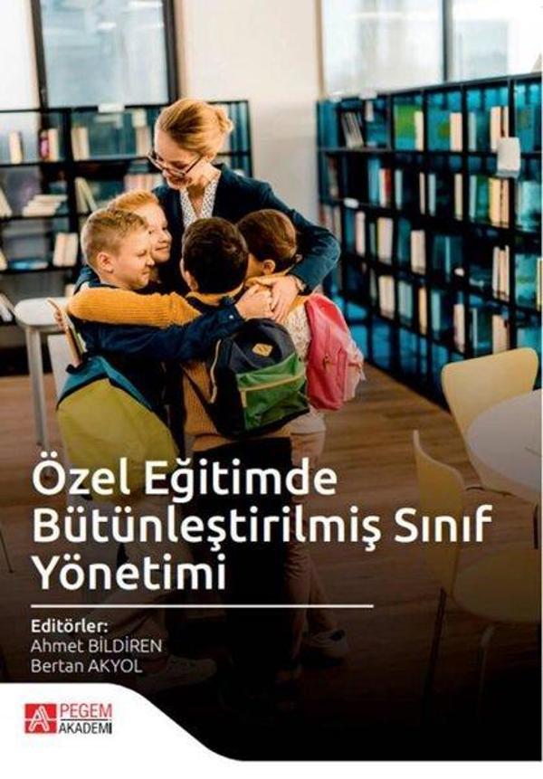 Özel Eğitimde Bütünleştirilmiş Sınıf Yönetimi - Pegem Akademi Yayıncılık - Image 1