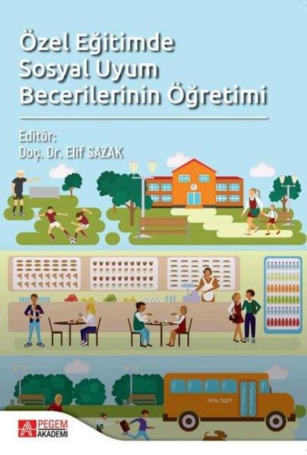 Özel Eğitimde Sosyal Uyum Becerilerinin Öğretimi - Pegem Akademi Yayıncılık - Image 1