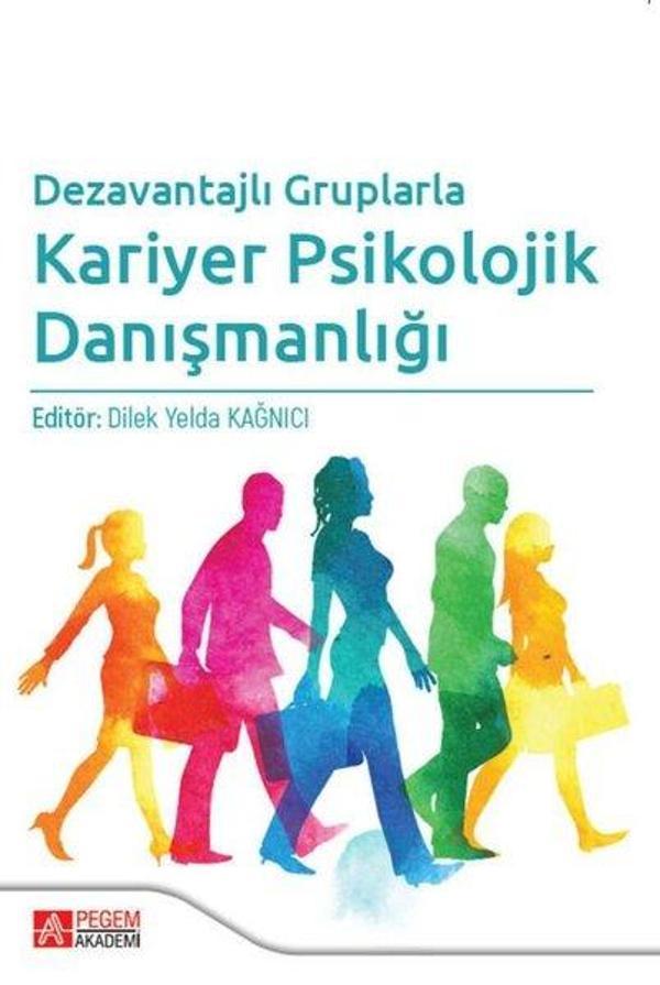Dezavantajlı Gruplarla Kariyer Psikolojik Danışmanlığı - Pegem Akademi Yayıncılık - Image 1