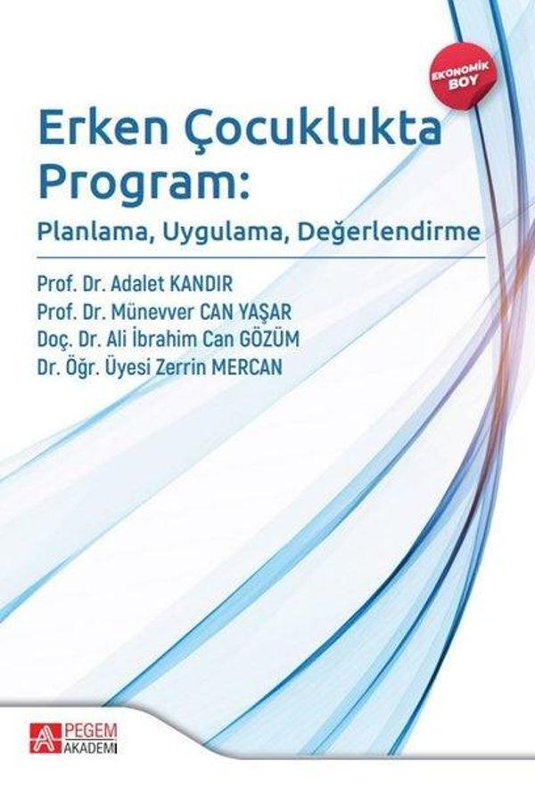 Erken Çocuklukta Program - Planlama Uygulama Değerlendirme - Ekonomik Boy - Pegem Akademi Yayıncılık - Image 1