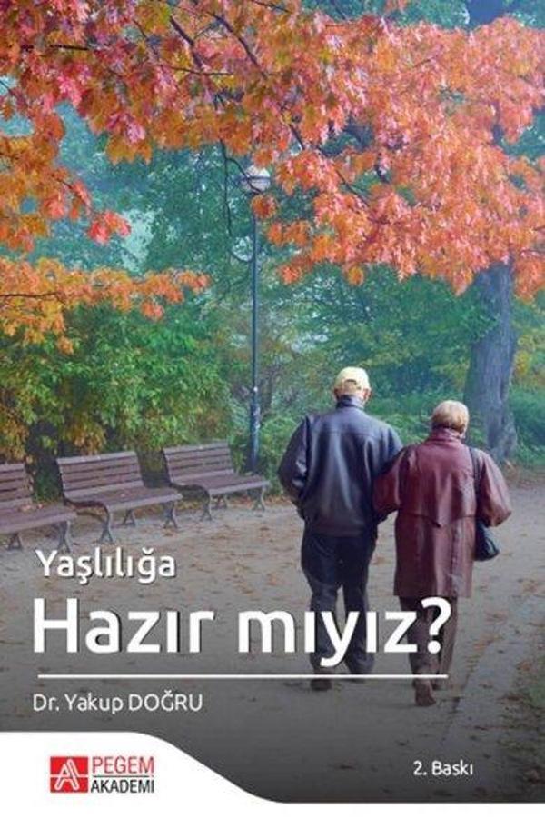 Yaşlılığa Hazır Mıyız? - Pegem Akademi Yayıncılık - Image 1