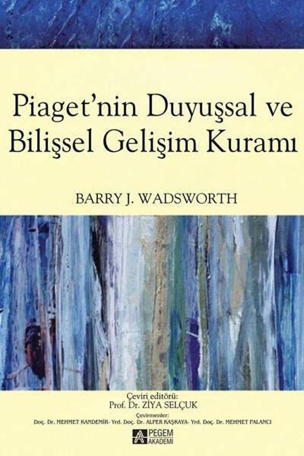 Piagetnin Duyuşsal ve Bilişsel Gelişim Kuramı - Pegem Akademi Yayıncılık - Image 1