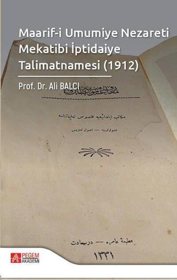 Maarif-i Umumiye Nezareti Mekatibi İptidaiye Talimatnamesi 1912 - Pegem Akademi Yayıncılık - Image 1