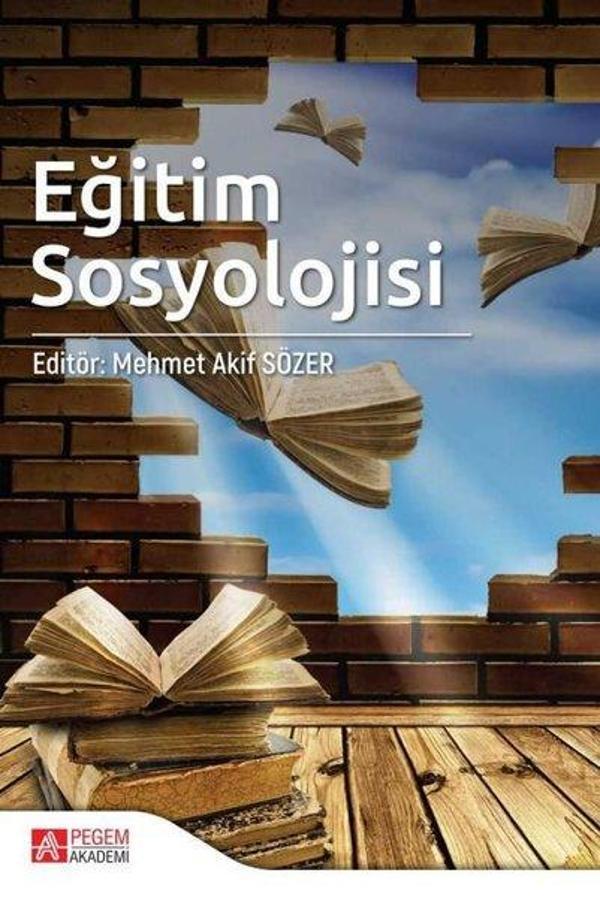 Pegem Akademi Yayıncılık Eğitim Sosyolojisi - Pegem Akademi Yayıncılık - Image 1