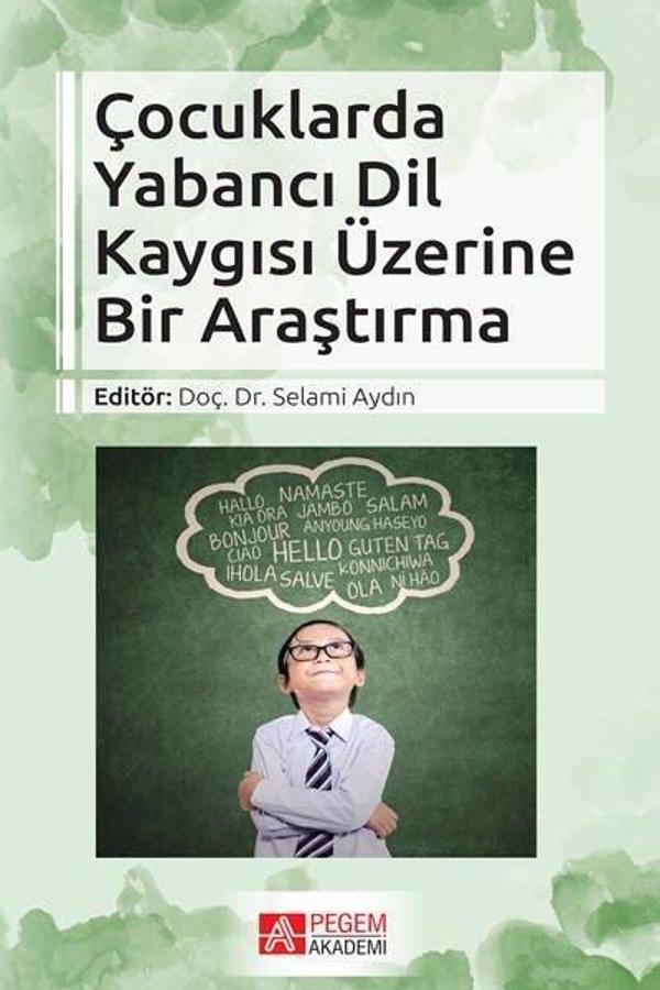 Çocuklarda Yabancı Dil Kaygısı Üzerine Bir Araştırma - Pegem Akademi Yayıncılık - Image 1