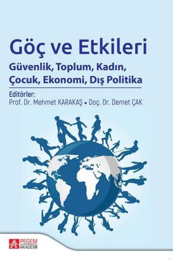 Göç ve Etkileri Güvenlik Toplum Kadın Çocuk Ekonomi Dış Politika - Pegem Akademi Yayıncılık - Image 1