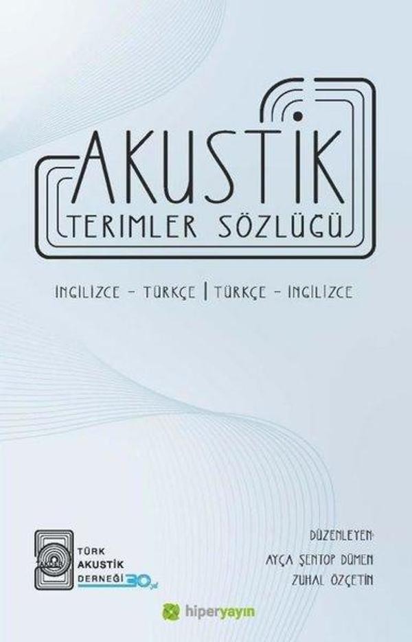 Akustik Terimler Sözlüğü İngilizce - Türkçe Türkçe - İngilizce - Hiperlink - Image 1