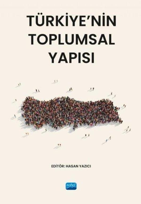 Türkiye'nin Toplumsal Yapısı - Nobel Akademik Yayıncılık - Image 1