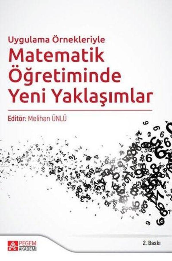 Uygulama Örnekleriyle Matematik Öğretiminde Yeni Yaklaşımlar - Pegem Akademi Yayıncılık - Image 1