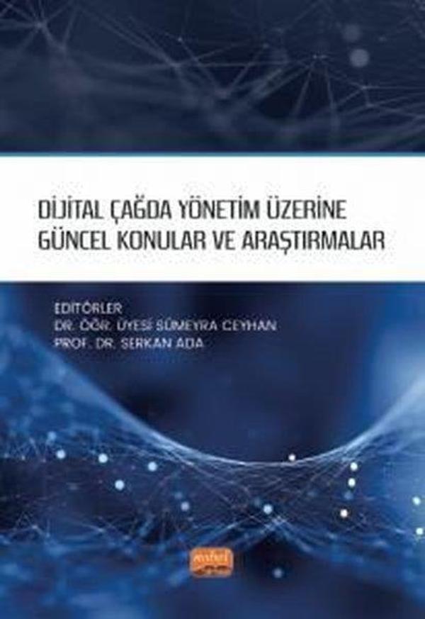 Dijital Çağda Yönetim Üzerine Güncel Konular ve Araştırmalar - Nobel Bilimsel Eserler - Image 1