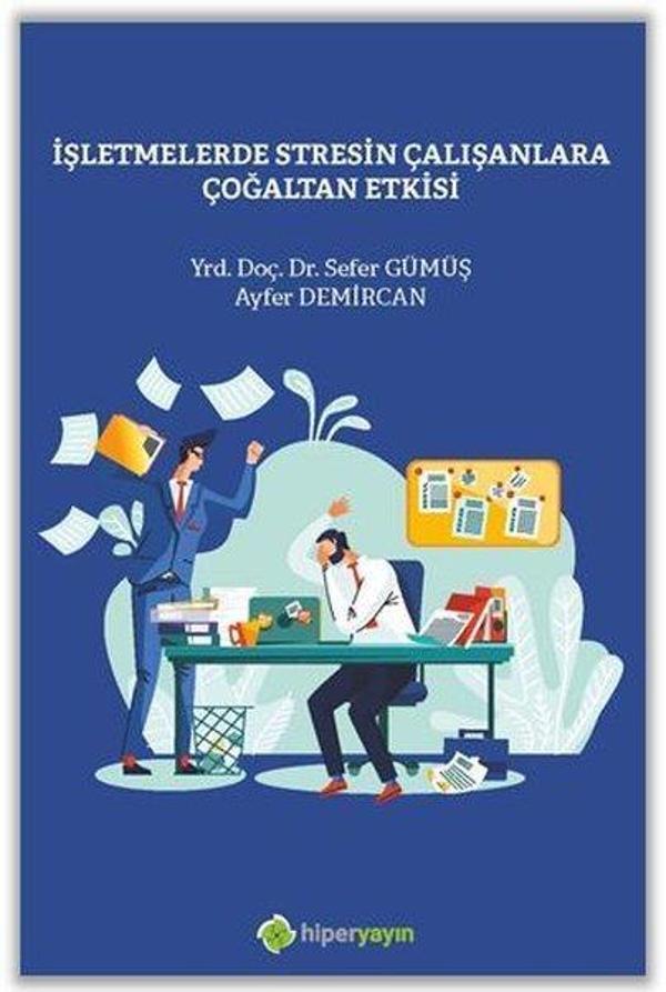 İşletmelerde Stresin Çalışanlara Çoğaltan Etkisi - Hiperlink - Image 1